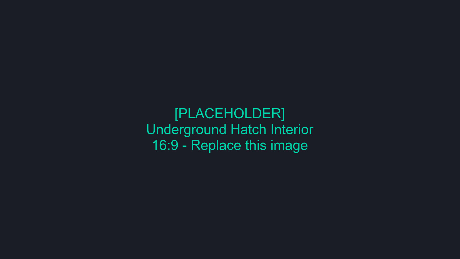 Underground hatch interior